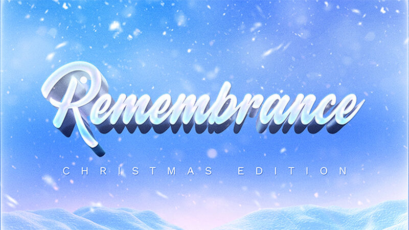 Remembrance: Christmas Edition